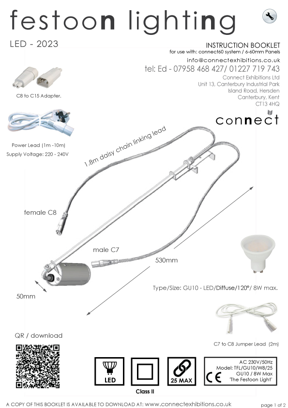 wall lightings, wall lighting and detailing its specifications, also, the company address details. 
Address: 'Connect Exhibition Ltd', Unit13, Canterbury Industrial Park, Canterbury, Kent, CT3 4HQ. 
Tel: 01227 719 743